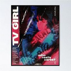 TV Girl Who Really Cares Poster