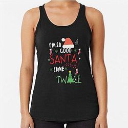 I'm good. Santa came Christmas Tank Top