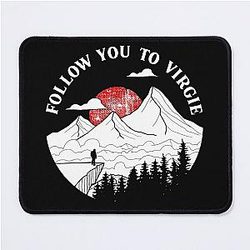 Follow You to Virgie Tyler Childers Mouse Pad
