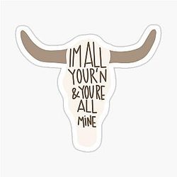 All Yourn Cow Skull - Tyler Childers - Country Songs - Country Stickers - Music Stickers - Western Stickers - Cattle Stickers - Cows Sticker
