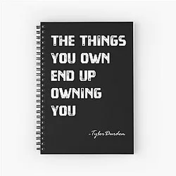 The Things You Own Tyler Durden Spiral Notebook