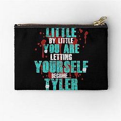 Little by  you are letting yourself become...Tyler Durden - Fight Club  Zipper Pouch