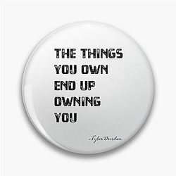 The Things You Own Enchanted Pin