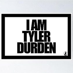 I Am Tyler Durden Poster
