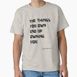 The Things You Own - Tyler Durden Classic T-Shirt