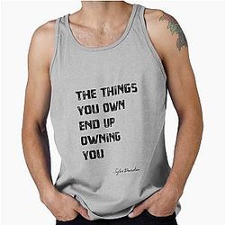 The Things You Own-in Tyler Durden Quote Tank Top