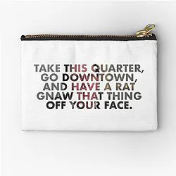 Uncle Buck Principal quote room in a zipper