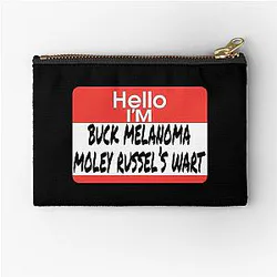 Uncle Buck Quote - Buck Melanoma Moley Russel's Wart Zipper Pouch