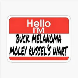 Uncle Buck Melanoma Moley Russel's Wart Sticker