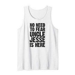 No Need to Fear Uncle Jesse Here Personalized Name Tank Top