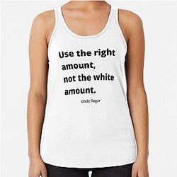 Use the right amount, not white amount. Uncle Roger, Nigel Ng Racerback Tank Top.