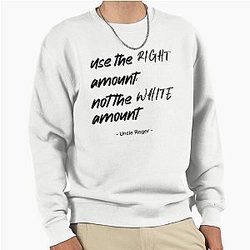 Use the right amount versus the actual amount - Uncle Roger - Nigel Ng Pullover Sweatshirt