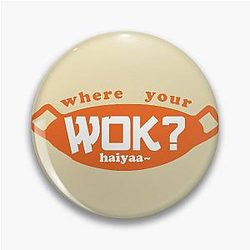 Uncle Roger Asks Where Is Your Wok - Orange Pin