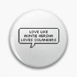 UNCLE ROGER Love Like Auntie Hersha Pin
