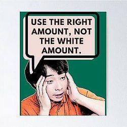 Use the right amount not Uncle Roger Nigel Ng Poster