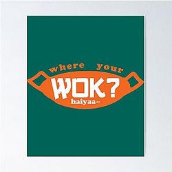 Uncle Roger Asks Where Is Your Wok - Orange Poster