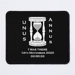 I was there - Unus Annus Mousepad