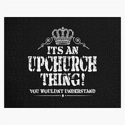 It's An Upchurch Thing! You Wouldn't Understand! Design Jigsaw Puzzle