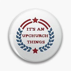 It's an Upchurch thing