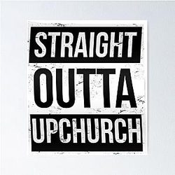 Straight Outta Upchurch Poster