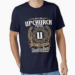 It's An Upchurch Thing You Wouldn't Understand Essential T-Shirt