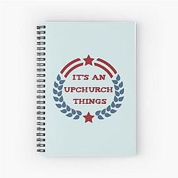 It's an Upchurch things Spiral Notebook