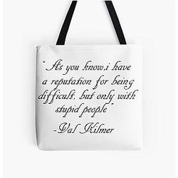 Val Kilmer quotes stupid people Over Print Tote Bag