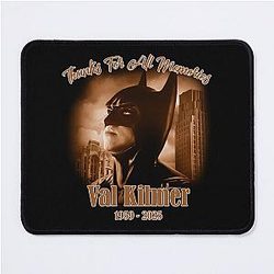 Thanks for all the memories with Val Kilmer Mouse Pad