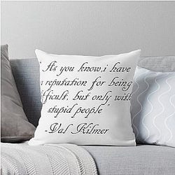 Val Kilmer quotes people Throw Pillow
