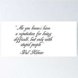 Val Kilmer quotes people Poster