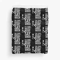 I'm Your Huckleberry Say When Val Kilmer Duvet Cover
