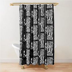 I'm Your Huckleberry Say Val Kilmer Shower Curtain