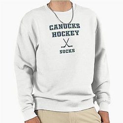 Vancouver Canucks Hockey is Not Great Pullover Sweatshirt