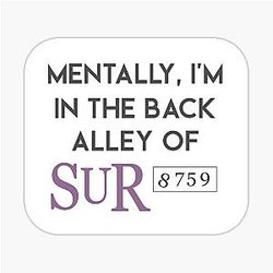Mentally I'm In The Back Alley Of Vanderpump Rules Sticker