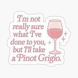 Vanderpump Rules Stassi Schroeder Pinot Grigio Wine Sticker