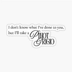 Vanderpump Rules Pinot Grigio Sticker