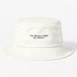 Always Right, So I Know Stassi Schroeder, Vanderpump Rules Bucket Hat