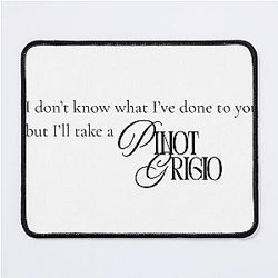 Vanderpump Rules Pinot Grigio Mouse Pad