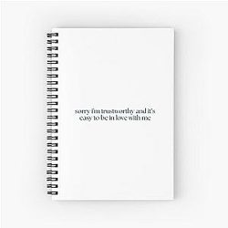 Sorry I'm Trustworthy and It's Easy to Be in Love with Me - Stassi Schroeder, Vanderpump Rules Spiral Notebook