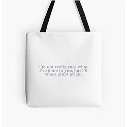 I'm not really sure what I've done to you but I'll take a Pinot Grigio - Stassi Schroeder, Vanderpump rules All Over Print Tote Bag