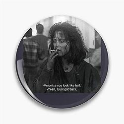 Lucky the Gang the School Killed Heathers  Veronica Sawyer You Look Like Hell Gift Pin
