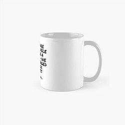 Viktor E. Frankl - When we are no longer able to change a situation - we are challenged to change our Life Classic Mug
