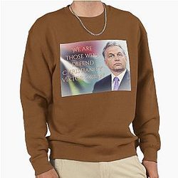 Viktor Orban We Are Those Who Defend Christianity Sweatshirt