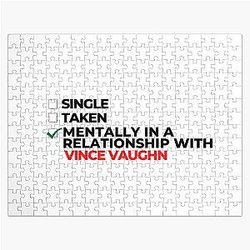 Mentally in a Relationship with Vince Vaughn Jigsaw Puzzle