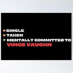 Mentally Committed to Vince Vaughn Poster