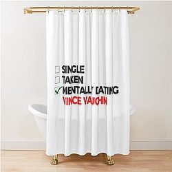 Mentally Dating Vince Vaughn Shower Curtain