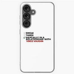 Mentally in a relationship with Vince Vaughn Samsung galaxy soft case