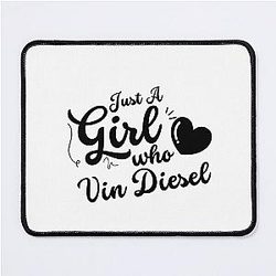 Just a Girl Who Loves Vin Diesel Pad