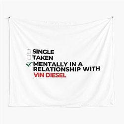 Mentally In Relationship With Vin Diesel Tapestry