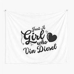 Just a Girl Who Loves Vin Diesel Tapestry